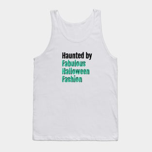 Haunted by Fabulous Halloween Fashion Tank Top